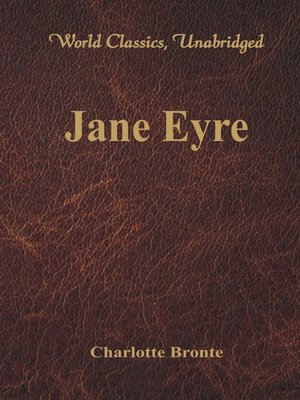 cover image of Jane Eyre (World Classics, Unabridged)